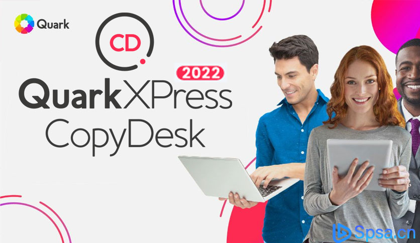 QuarkXPress CopyDesk 2022 v18.0.2 内容协作软件