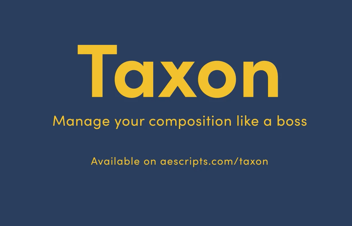 AE脚本：Aescripts Taxon v1.0.0 相似图层轻松管理合成脚本