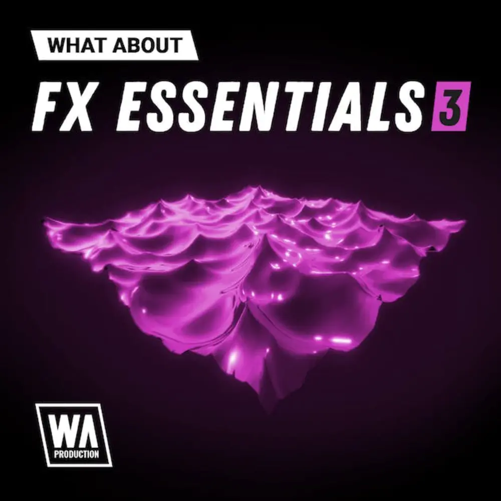 W. A. Production What About FX Essentials 3 300首电影/EDM音效样本