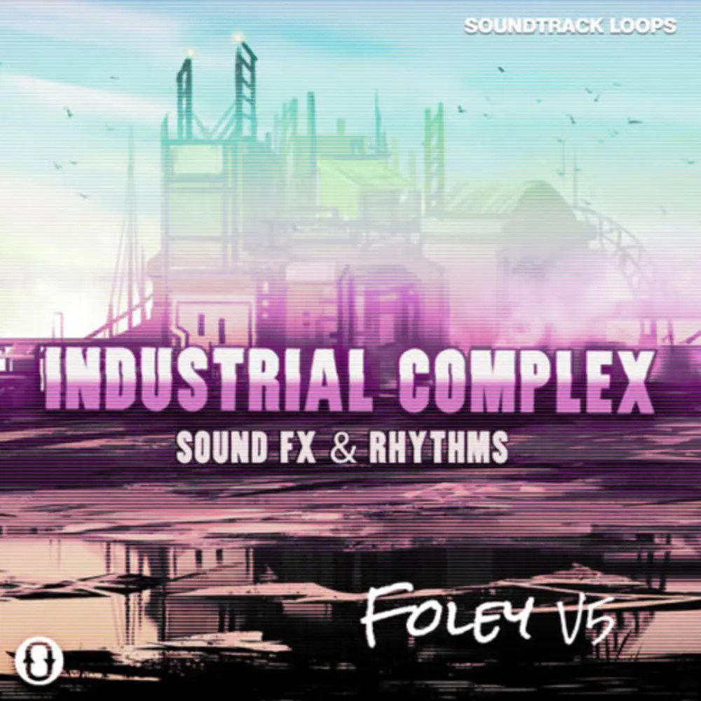 Soundtrack Loops Foley V5 120首工业综合音效和节奏