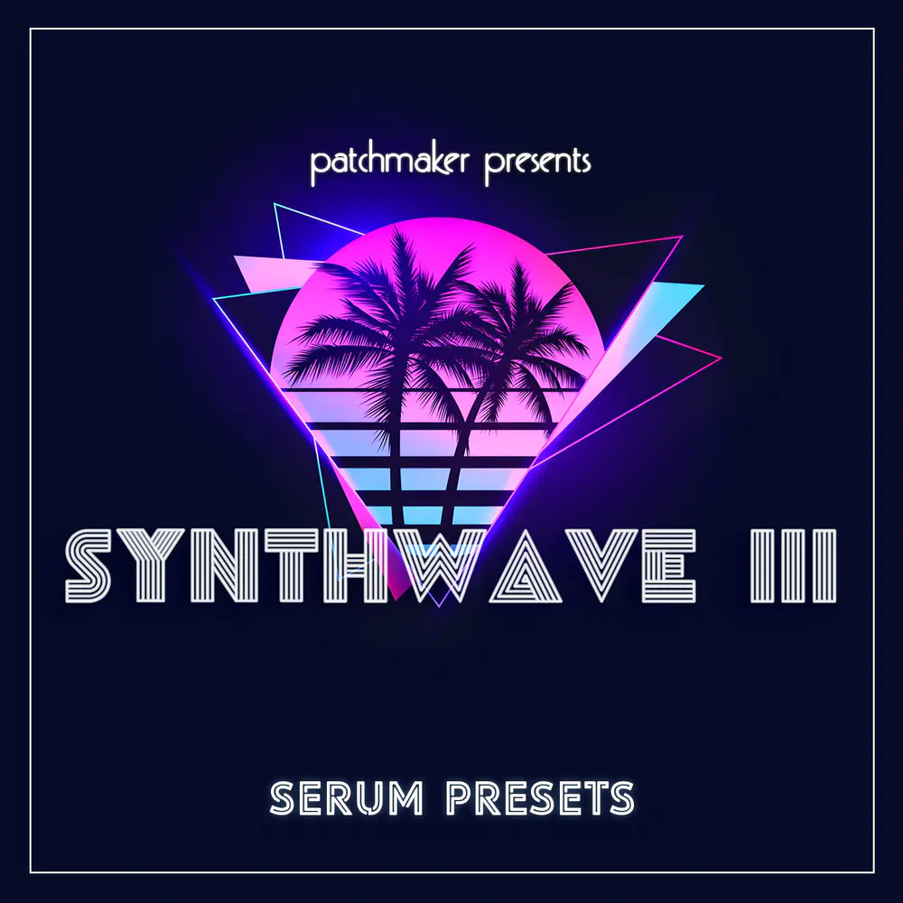 Patchmaker Synthwave III for Serum 100种音色预设合集