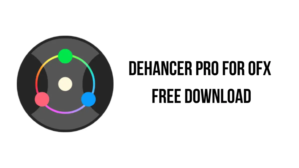 Dehancer Pro 7.1.3 for OFX 电影仿真和特效处理插件