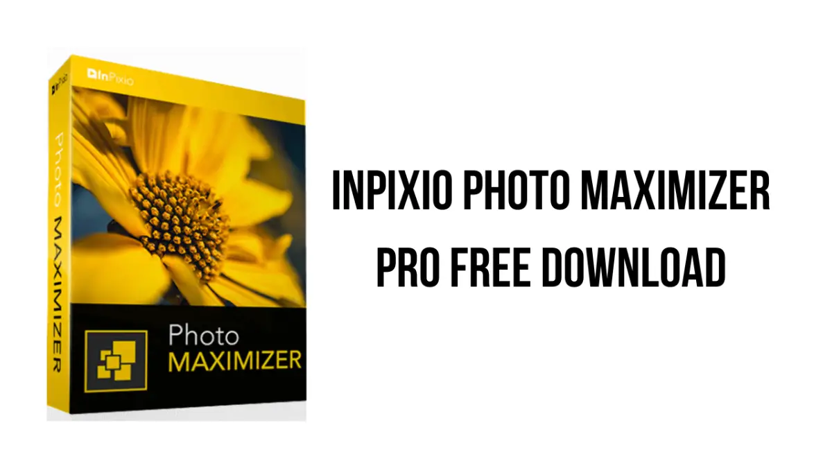 InPixio Photo Maximizer Pro v5.3.8621.22315  生成高分辨率照片软件