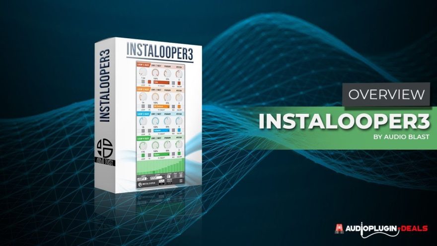 Audio Blast Insta Looper 3 v1.3.0 6个集成FX故障循环效果插件