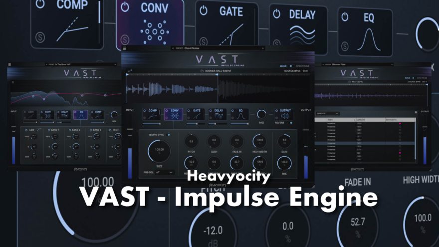 Heavyocity Vast v1.0.0 延迟和混响效果插件